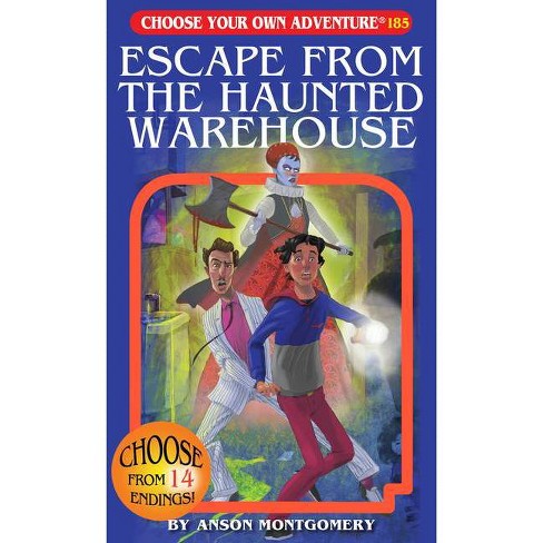 Escape From The Haunted Warehouse - (Choose Your Own Adventure) By ...