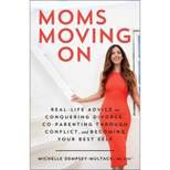 Moms Moving on - by  Michelle Dempsey-Multack (Paperback)