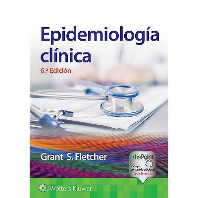  Epidemiología Clínica - 6th Edition by  Robert H Fletcher & Suzanne W Fletcher & Grant S Fletcher (Paperback) 