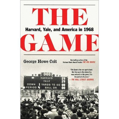 The Game - by  George Howe Colt (Paperback)