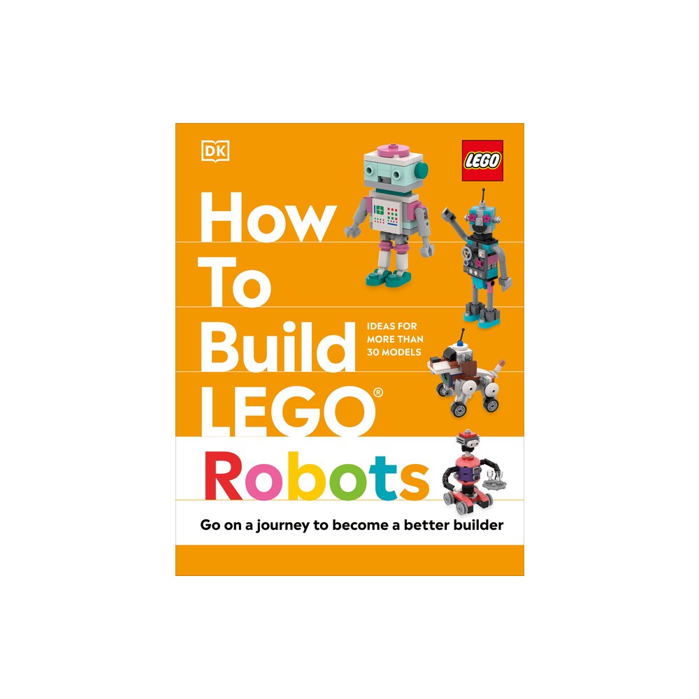 How to Build Lego Robots - by Jessica Farrell (Hardcover)