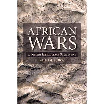 African Wars - (Africa: Missing Voices) by  William Thom (Paperback)