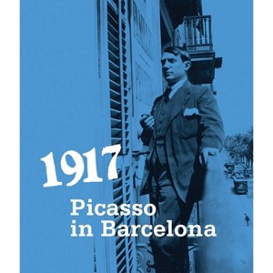 1917: Picasso in Barcelona - by  Malen Gual (Hardcover) - 1 of 1