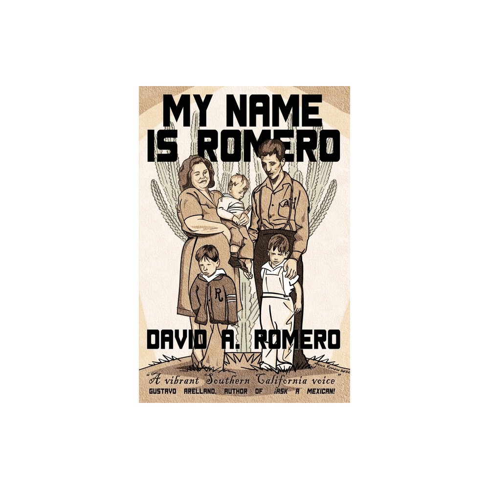 My Name is Romero - by David A Romero (Paperback)