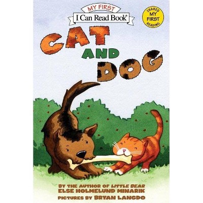 Cat and Dog - (My First I Can Read) by  Else Holmelund Minarik (Hardcover)