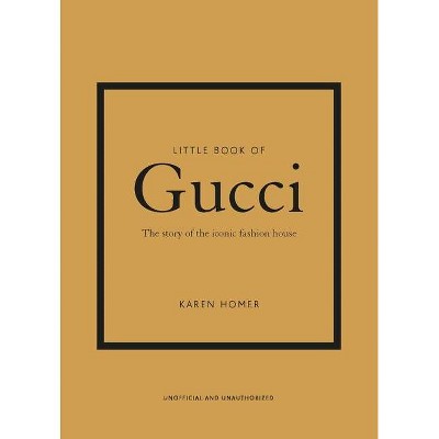 Little Book of Gucci - (Little Books of Fashion) 7th Edition by  Karen Homer (Hardcover)