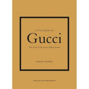 Little Book of Gucci - (Little Books of Fashion) 7th Edition by  Karen Homer (Hardcover) - 1 of 1
