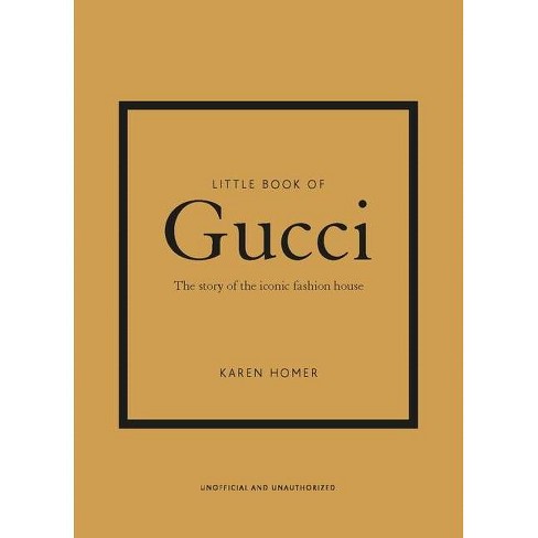 Little Book Of Gucci - (little Books Of Fashion) 7th Edition By Karen Homer  (hardcover) : Target