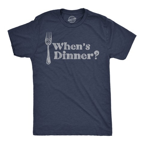 Мужские футболки Crazy Dog T-Shirts, Inc. Mens Funny T Shirts Whens Dinner Sarcastic Eating Graphic Novelty Tee for Men - Crazy Dog Men's T Shirt For Foodies Navy M