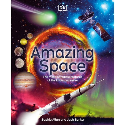 Amazing Space dk Amazing Earth By Sophie Allan Josh Barker