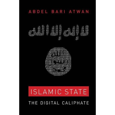 Islamic State - by  Abdel Bari Atwan (Paperback)