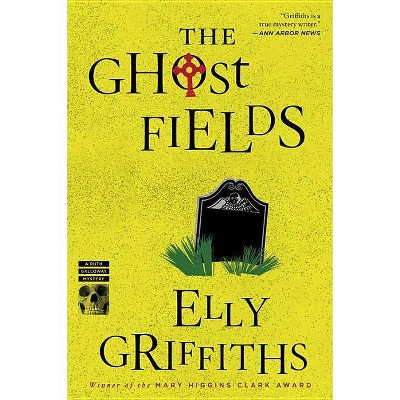 The Ghost Fields, 7 - (Ruth Galloway Mysteries) by  Elly Griffiths (Paperback)