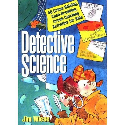 Detective Science - by  Jim Wiese (Paperback)