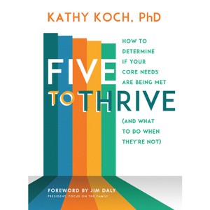 Five to Thrive - by  Kathy Koch Phd (Paperback) - 1 of 1