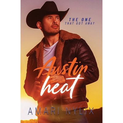 Austin Heat - by  Amari Nylix (Paperback)