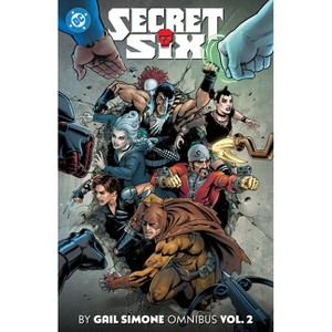 Secret Six by Gail Simone Omnibus Vol. 2 - by  Gail Simone & Larry Hama (Hardcover) - 1 of 1