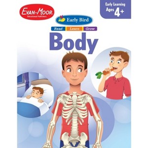 Early Bird: Body, Age 4 - 5 Workbook - by  Evan-Moor Educational Publishers (Paperback) - 1 of 1