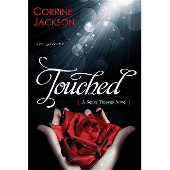 Touched - (Sense Thieves) by  Corrine Jackson (Paperback)