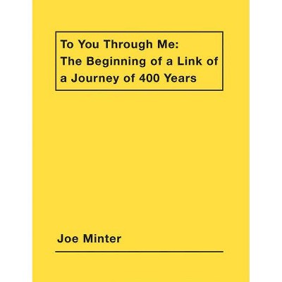 Joe Minter: To You Through Me - (Paperback)