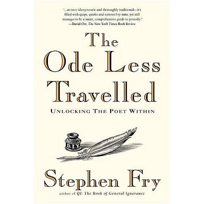 The Ode Less Travelled - by  Stephen Fry (Paperback)