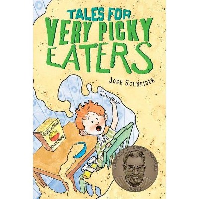 Tales for Very Picky Eaters - by  Josh Schneider (Paperback)