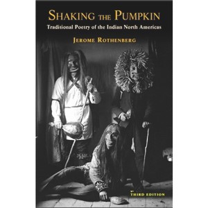 Shaking the Pumpkin - by  Jerome Rothenberg (Paperback) - 1 of 1