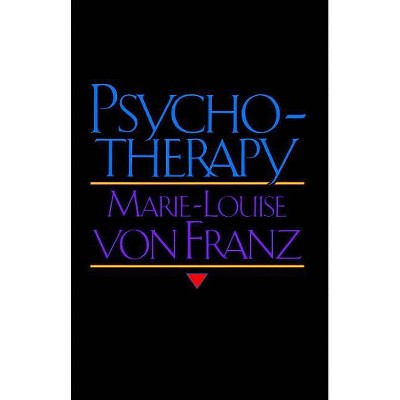 Psychotherapy - by  Marie-Louise Von Franz (Paperback)