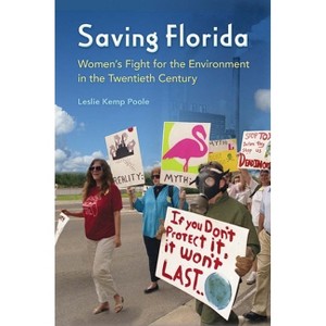 Saving Florida - by  Leslie Kemp Poole (Paperback) - 1 of 1