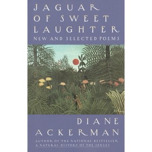 Jaguar of Sweet Laughter - by  Diane Ackerman (Paperback) - 1 of 1