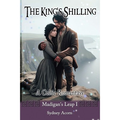 The King's Shilling - (Madigan's Leap) by  Sydney Acorn (Paperback)