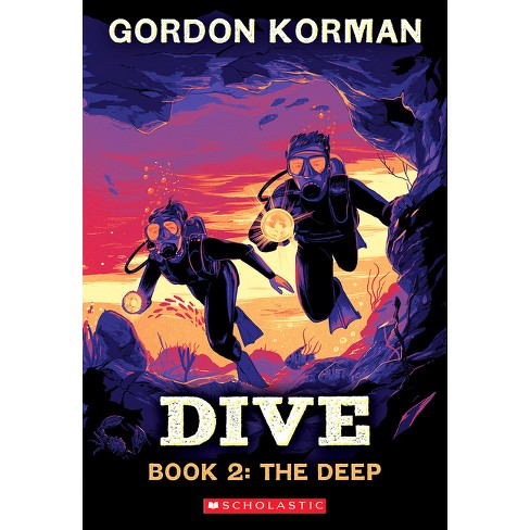 Dive #2: The Deep - By Gordon Korman (paperback) : Target