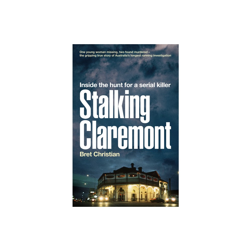 Stalking Claremont - by Bret Christian (Paperback)