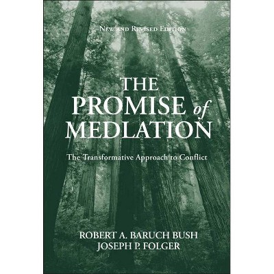 The Promise of Mediation - 2nd Edition by  Robert A Baruch Bush & Joseph P Folger (Hardcover)