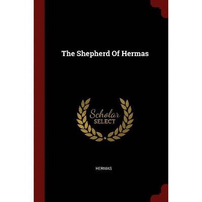 The Shepherd of Hermas - (Paperback)