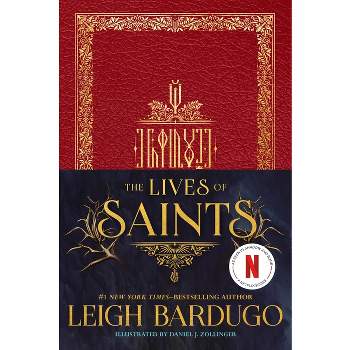 The Lives of Saints - by  Leigh Bardugo (Hardcover)