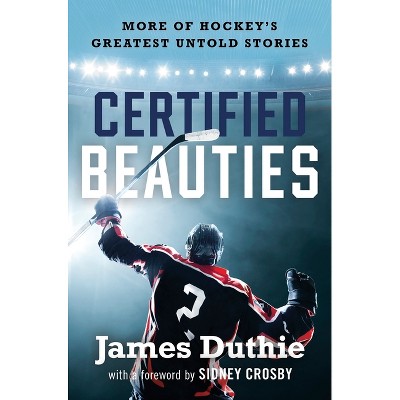 Certified Beauties - by  James Duthie (Hardcover)