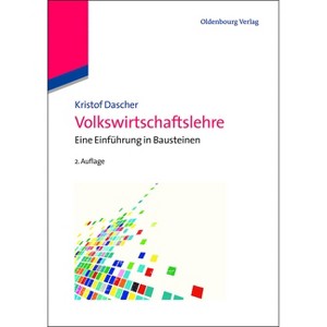 Volkswirtschaftslehre - 2nd Edition by  Kristof Dascher (Paperback) - 1 of 1