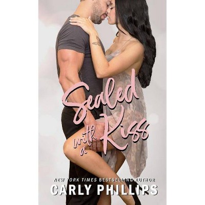 Sealed with a Kiss - (Ty and Hunter) by  Carly Phillips (Paperback)