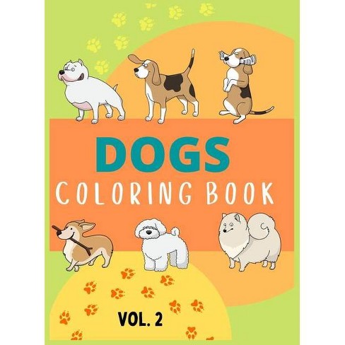 Download Dogs Coloring Book Vol 2 By Angela Guzman Hardcover Target