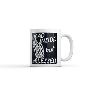 Crazy Dog Dead Inside But Blessed Mug Funny Sarcastic Graphic Novelty Coffee Cup-11oz - 1 of 4