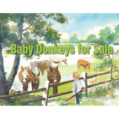 Baby Donkeys for Sale - (Sailbook Children's Series for Your Best Life) by  Keith Herman (Paperback)