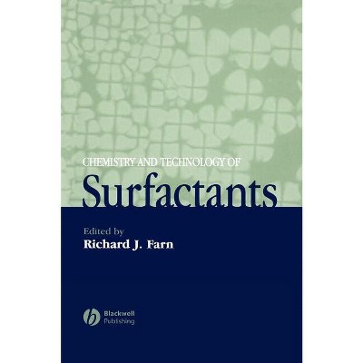 Chemistry and Technology of Surfactants - by  Richard J Farn (Hardcover)