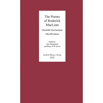 The Poems of Roderick MacLean - (Scottish History Society 6th) (Hardcover)
