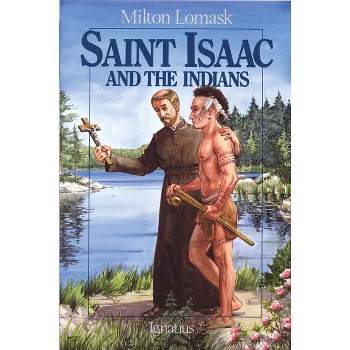 Saint Isaac and the Indians - (Vision Books) 2nd Edition by  Milton Lomask (Paperback)