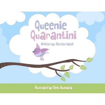 Queenie Quarantini - by  Shereen Bateh (Paperback)