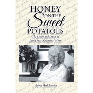 Honey on the Sweet Potatoes - by  Joyce Harlukowicz (Paperback) - 1 of 1