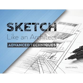 Sketch Like an Architect - by  David Drazil (Paperback)