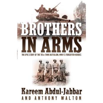 Brothers in Arms - by  Kareem Abdul-Jabbar & Anthony Walton (Paperback)