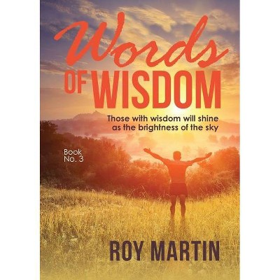 Words Of Wisdom Book 3 - by  Roy Martin (Paperback)