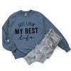 Simply Sage Market Just Livin' My Best Life Sweatshirt - 3 of 4